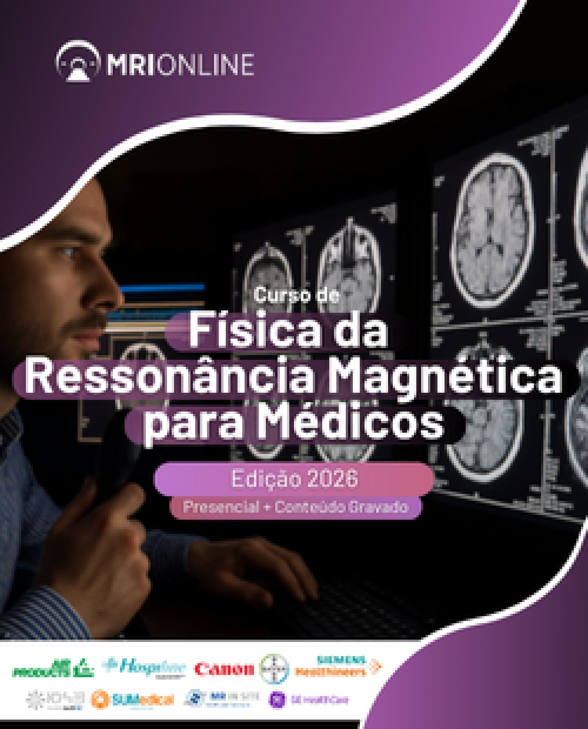 Curso de F&iacute;sica da Resson&acirc;ncia Magn&eacute;tica para M&eacute;dicos